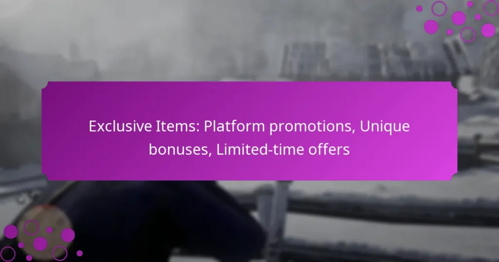 featured-image-eclusive-items-platform-promotions-unique-bonuses-limited-time-offers