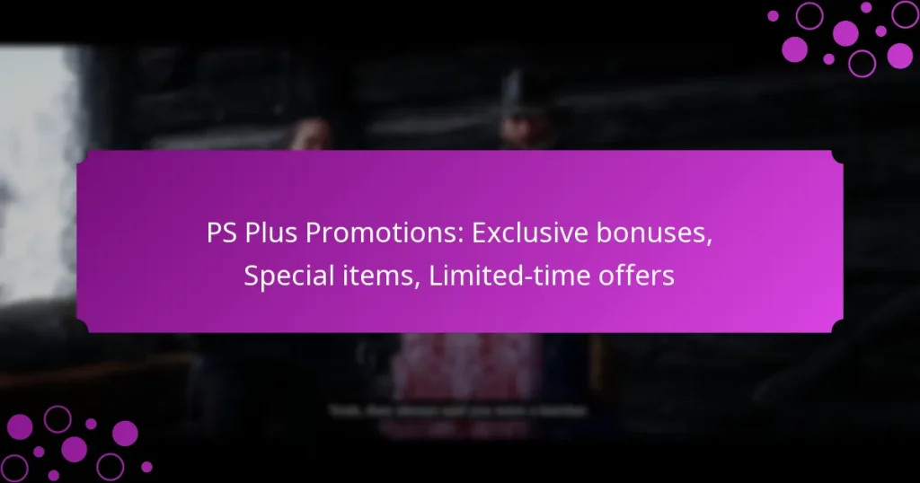 featured-image-ps-plus-promotions-eclusive-bonuses-special-items-limited-time-offers