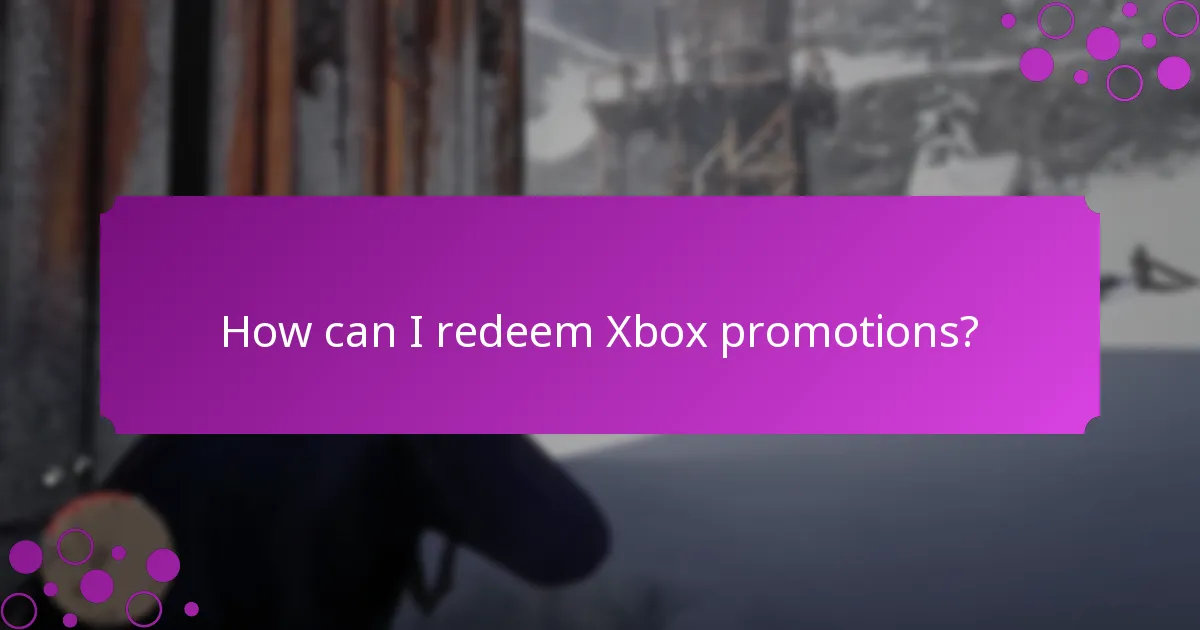 How can I redeem Xbox promotions?