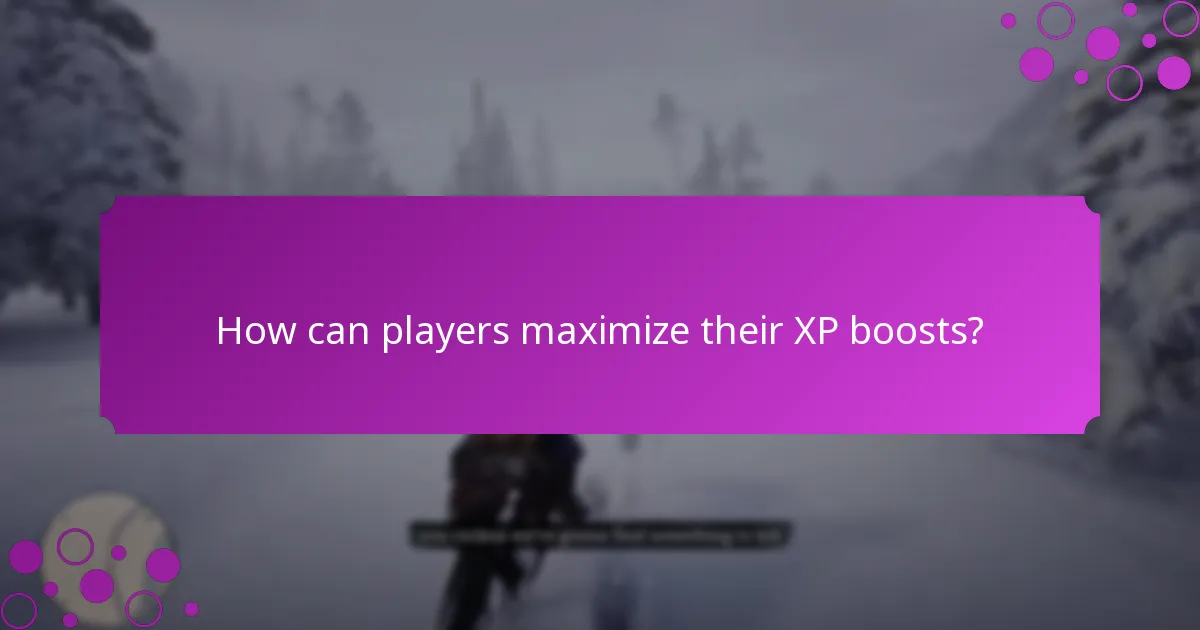 How can players maximize their XP boosts?