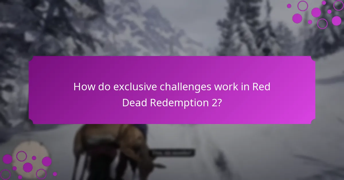 How do exclusive challenges work in Red Dead Redemption 2?