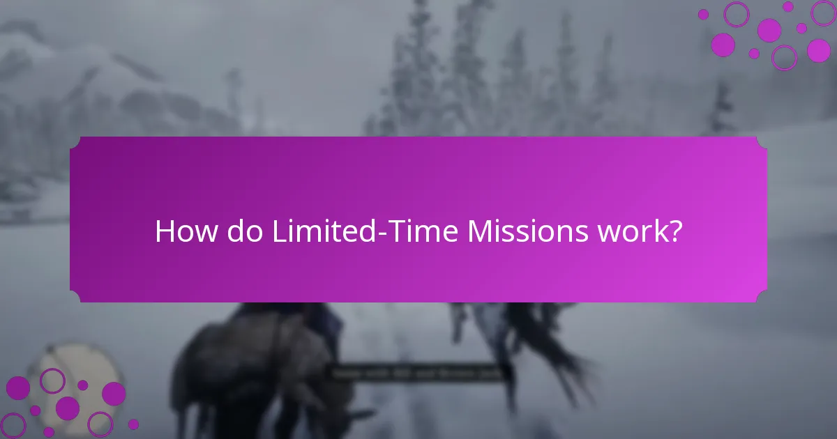 How do Limited-Time Missions work?