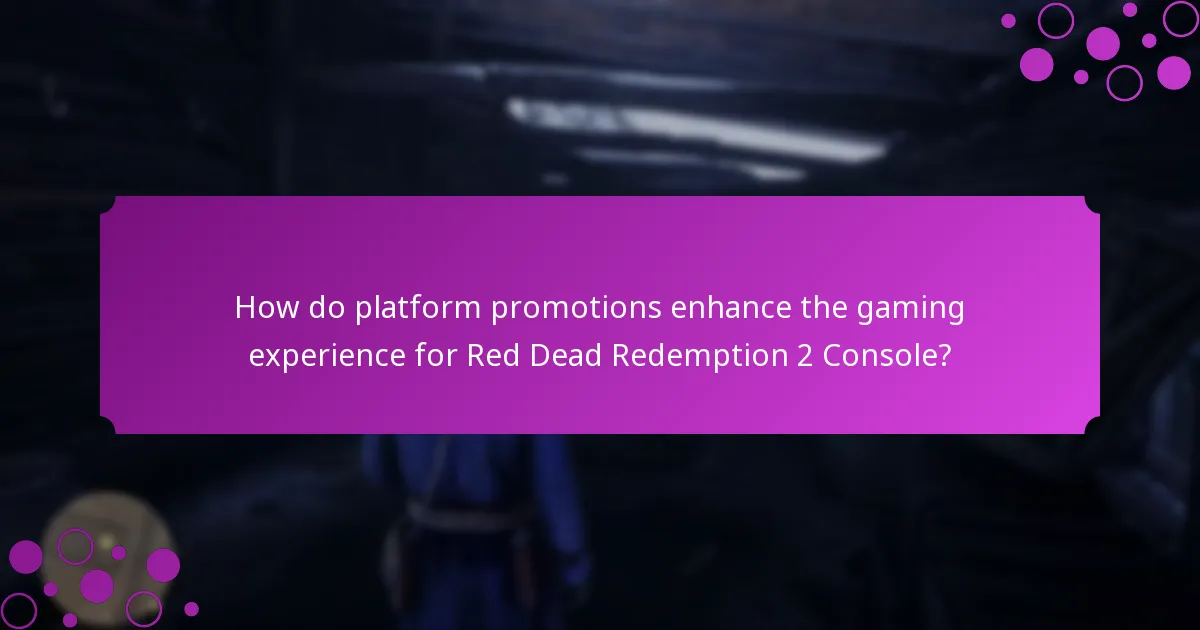 What special items can be obtained through platform promotions for Red Dead Redemption 2 Console?
