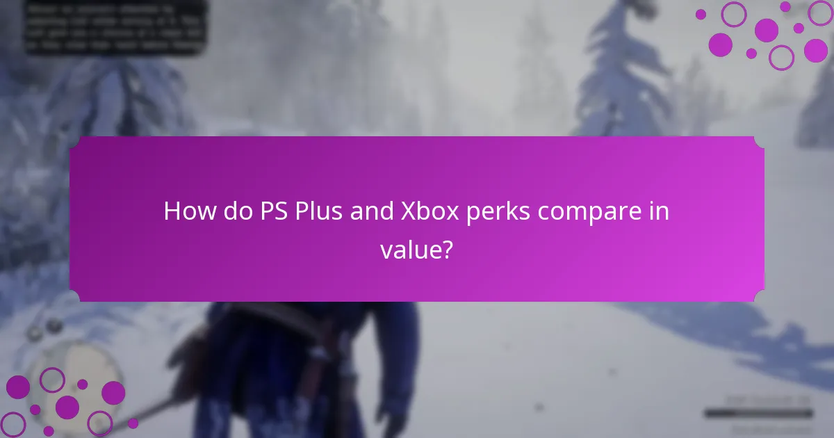 What exclusive content is available through PS Plus and Xbox perks?