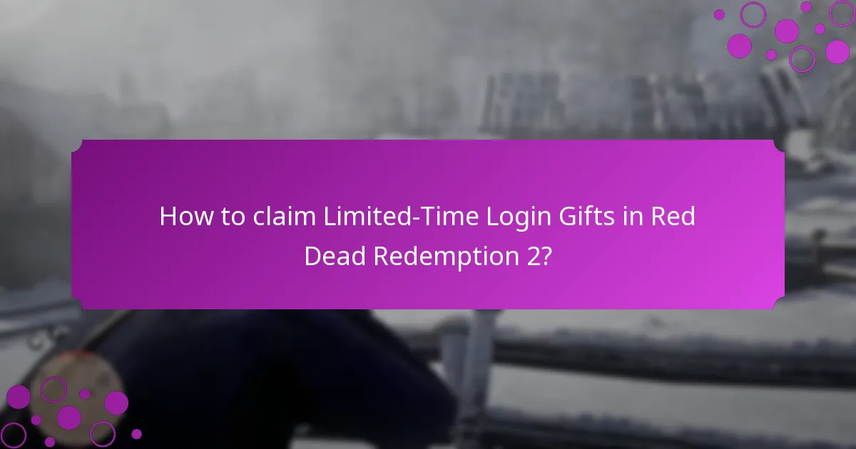 When do Limited-Time Login Gifts become available?