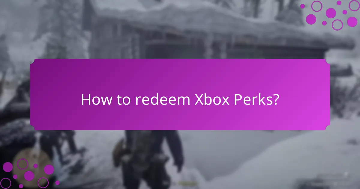 What types of bonuses are available through Xbox Perks?