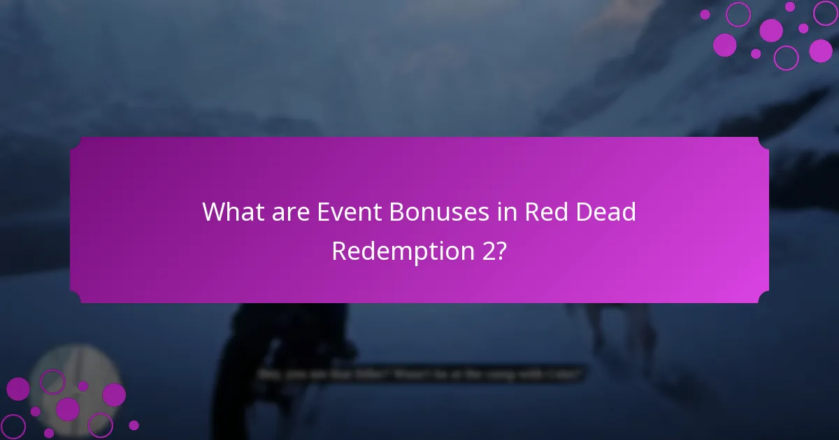 What rewards can players expect from event bonuses?