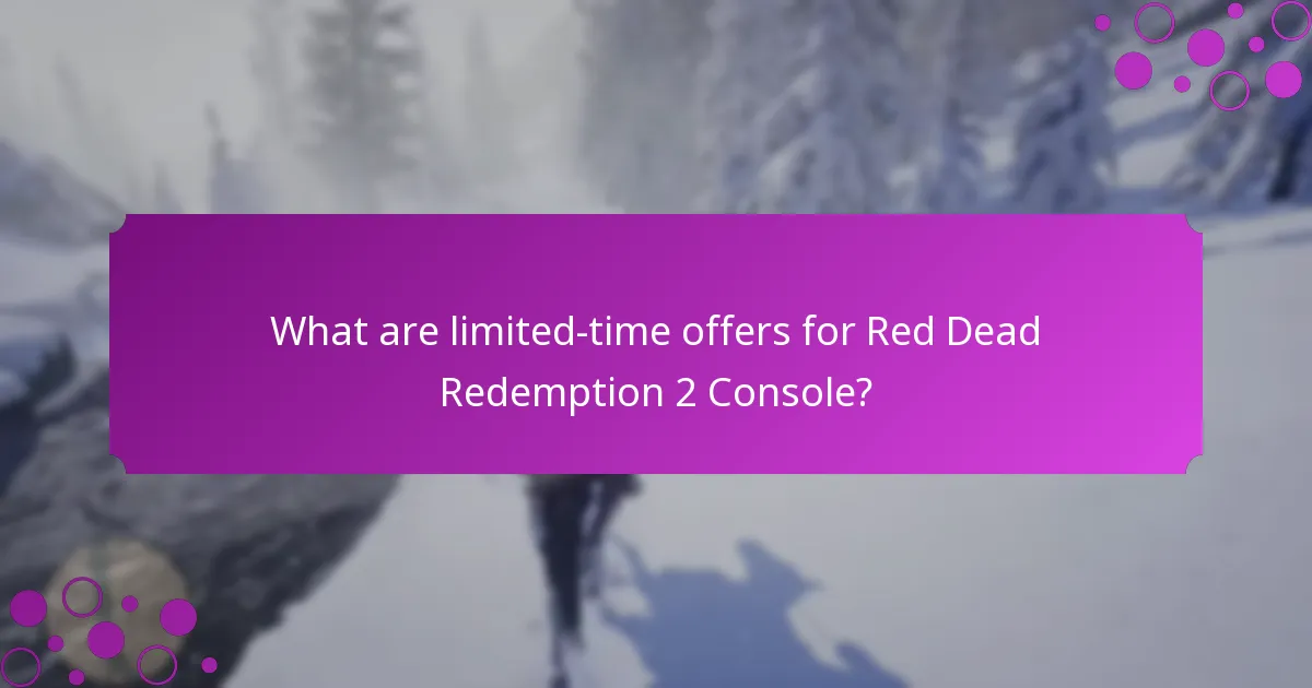 What are limited-time offers for Red Dead Redemption 2 Console?