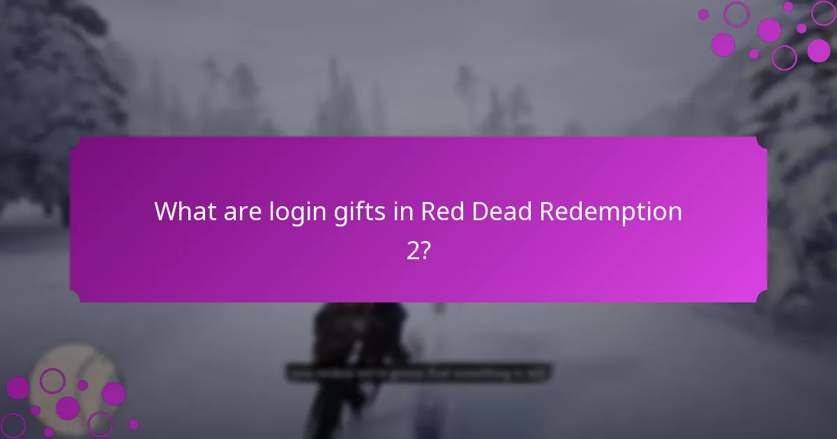 What special promotions are associated with login gifts?
