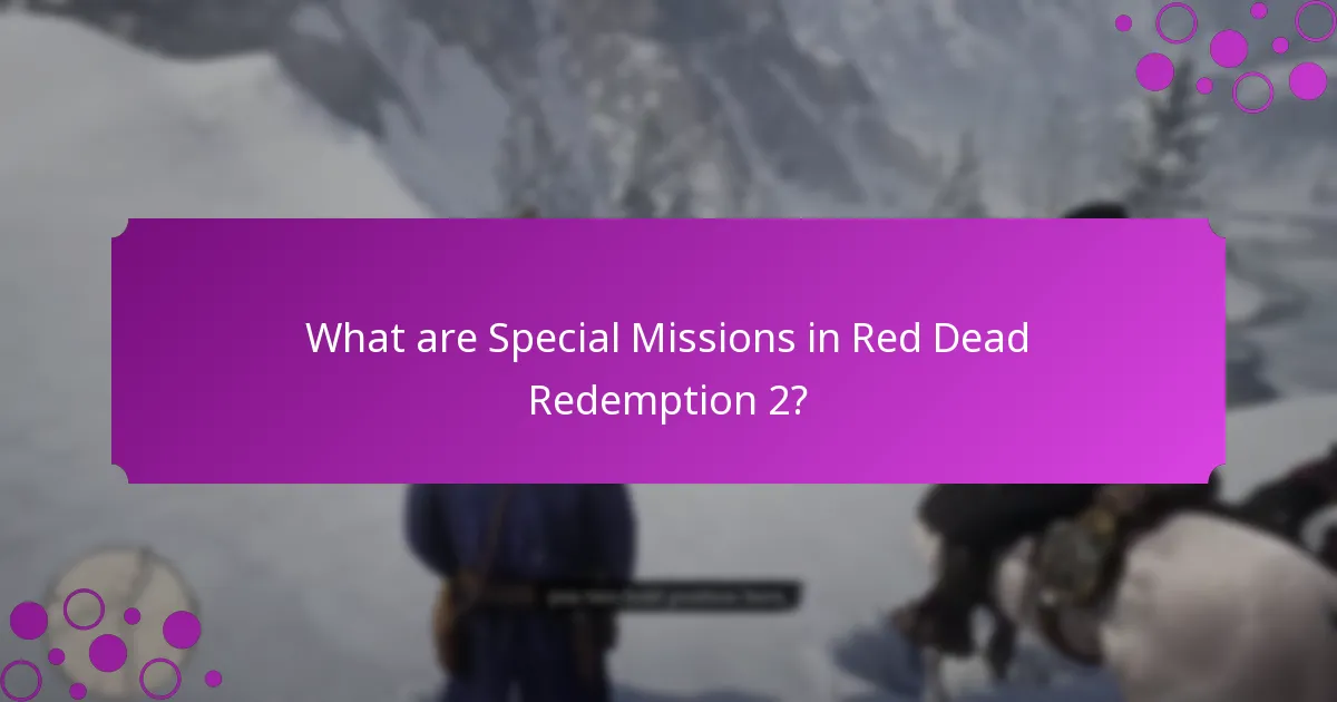What are Special Missions in Red Dead Redemption 2?