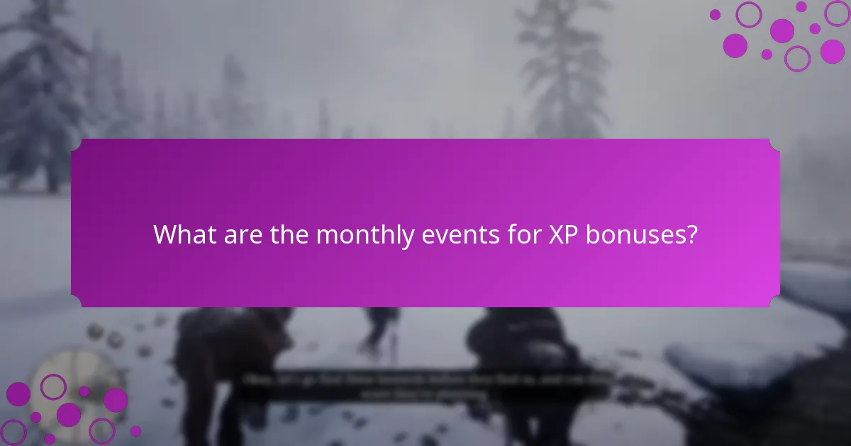 What are the monthly events for XP bonuses?