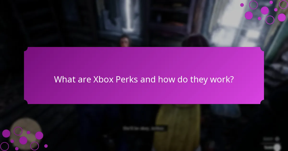 How to redeem Xbox Perks?